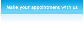 Make your appointment with us